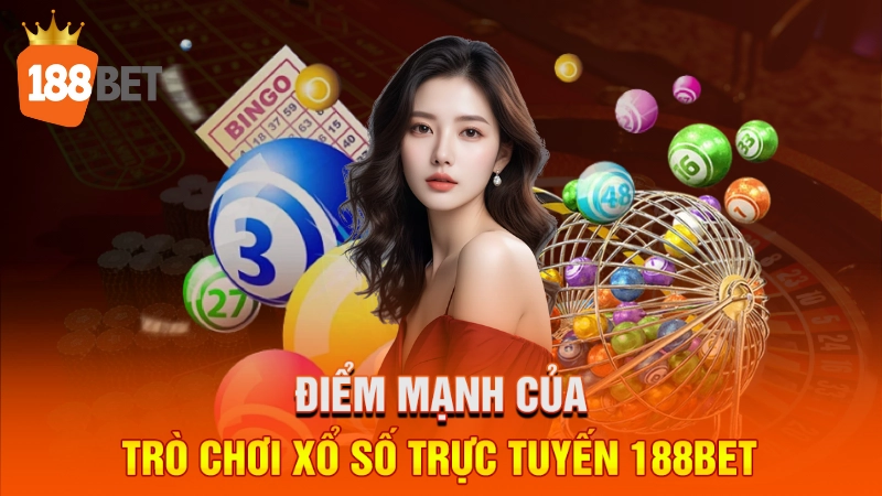 Điểm mạnh của trò chơi xổ số trực tuyến 188BET